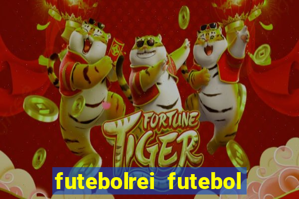 futebolrei futebol ao vivo